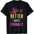 thumbnail image 1 of Life Is Better With Sprinkles T-Shirt, 1 of 4