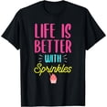thumbnail image 1 of Life Is Better With Sprinkles T-Shirt, 1 of 3