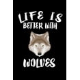 thumbnail image 1 of Life Is Better With Wolves: Animal Nature Collection (Paperback), 1 of 1