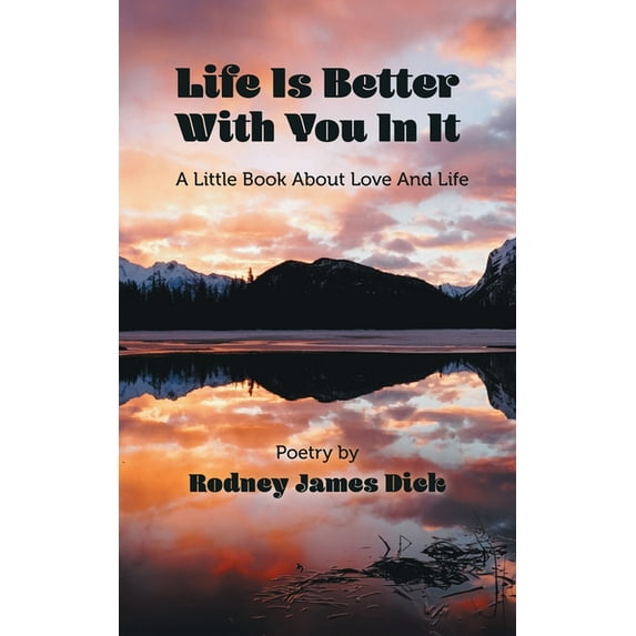 Life Is Better With You In It: A Little Book About Love And Life (Paperback)