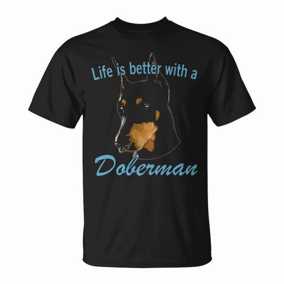 Life Is Better With a Doberman Graphic Tee Unisex Adult Cotton – Dog Lover Shirt for Men and Women, Casual Everyday Wear, Size 2XL, Color Black