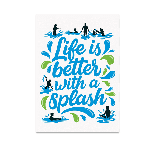 Life Is Better With a Splash - Family Swimming Activities - 13x19 Poster Print