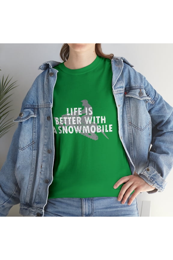 Life Is Better WithA Snowmobile Funny For Snowmobile Lover T-Shirt