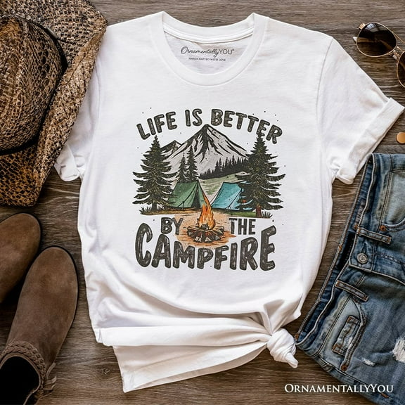 Life Is Better by the Campfire T-Shirt, Outdoors Camping Tee