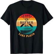 Life Is Better on Lake Placid Funny Boating Humor Boat T-Shirt