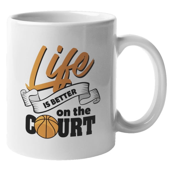 Life Is Better on the Court Coffee & Tea Mug for Basketball Players (11oz)
