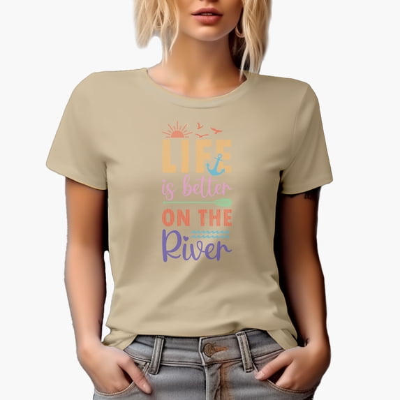 Life Is Better on the River Quote Art Merch Gift, Tan T-Shirt, Medium
