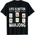 thumbnail image 1 of Life Is Better with Mahjong Game Women Chinese Mahjong T-Shirt men and women can wear, black, white, gifts, 1 of 4