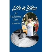 Life Is Bliss An Inspirational Story Hardcover