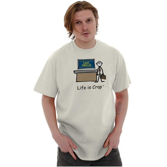 Life Is Crap Mens T-Shirts T Shirts Tees Tshirt Life is Crap Flight Cancelled Funny Unlucky