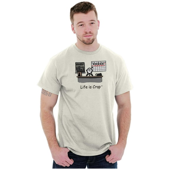 Life Is Crap Short Sleeve T-Shirt Tees Tshirts Life is Crap Vacation Over Funny Cute Gift