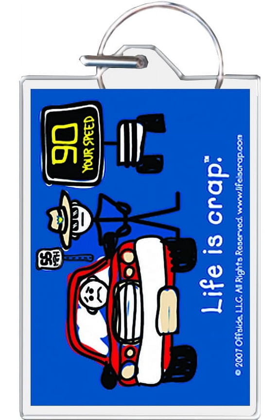Life Is Crap - Speed Trap Keychain