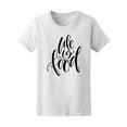 thumbnail image 1 of Life Is Food, Food Lovers Quote Tee Women's -Image by Shutterstock, 1 of 2