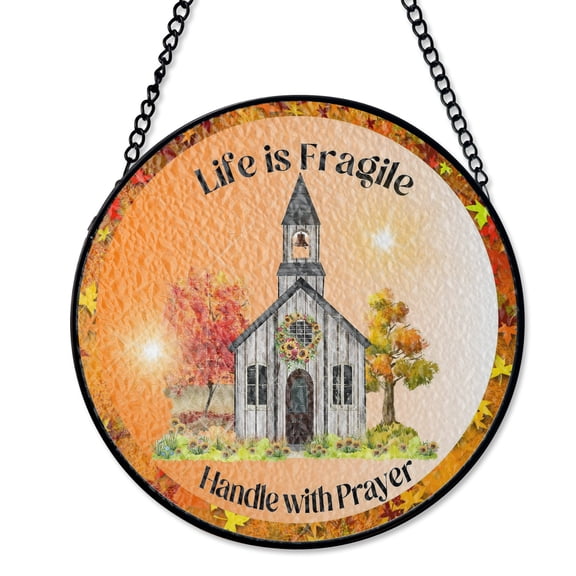 Life Is Fragile Handle With Prayer Stained Glass Style Suncatcher, UV Printed Glass, Inspirational Religious Gift, Round