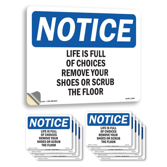 Life Is Full Of Choices Remove Your Shoes OSHA Notice Vinyl Decal Label 14 Inch x 10 Inch - 10 Pack