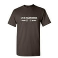 thumbnail image 1 of Life Is Full Of Choices Sarcastic Humor Graphic Novelty Funny T Shirt, 1 of 5