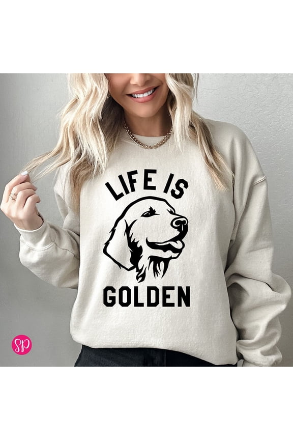 Life Is Golden Golden Retriever Dog Mom Sweatshirt All size S-3XL