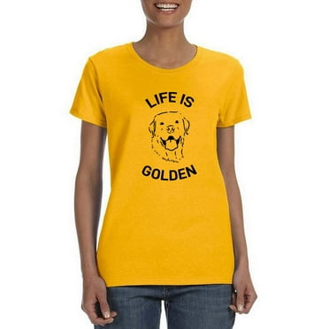 Life Is Golden T-Shirt Women -Smartprints Designs, Female Medium