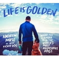 thumbnail image 1 of Pre-Owned Life Is Golden: What I've Learned from the World's Most Adventurous Dogs (Hardcover) 1423660277 9781423660279, 1 of 1
