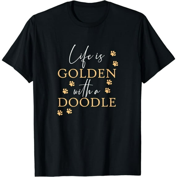 Life Is Golden With A Doodle Cute Goldendoodle Dog Lover T-Shirt