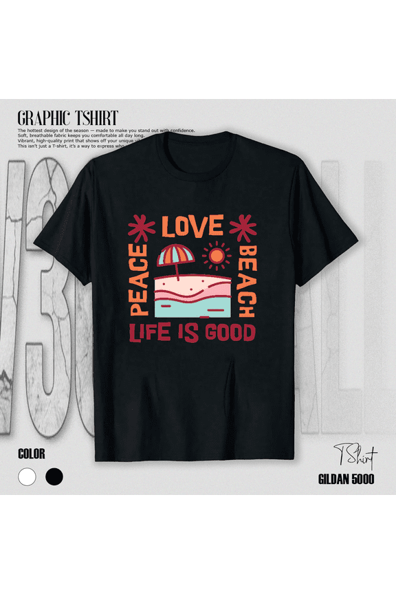Life Is Good Happy Chill Mood Positive Vibes Summer Beach Graphic Unisex T-Shirt V16238, up to size 5XL