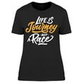 thumbnail image 1 of Life Is Journey Not A Race T-Shirt Women -Image by Shutterstock, Female XX-Large, 1 of 2