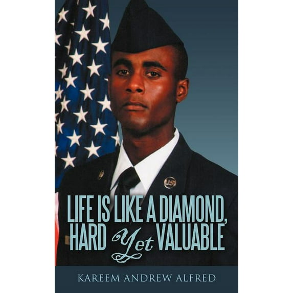 Life Is Like A Diamond, Hard Yet Valuable (Hardcover)