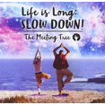 thumbnail image 1 of Life Is Long: Slow Down! - Ep, 1 of 1