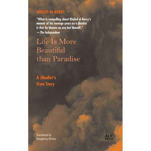 Life Is More Beautiful Than Paradise: A Jihadist's Own Story, (Paperback)