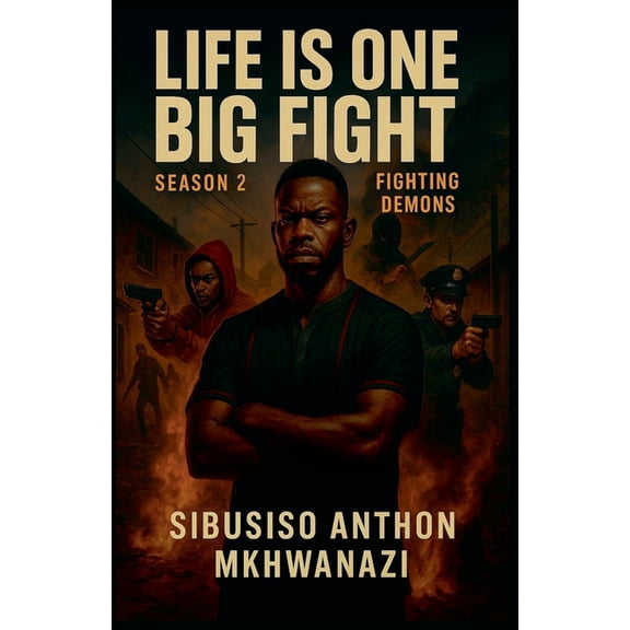 Life Is One Big Fight Fighting Demons, Book 2, (Paperback)
