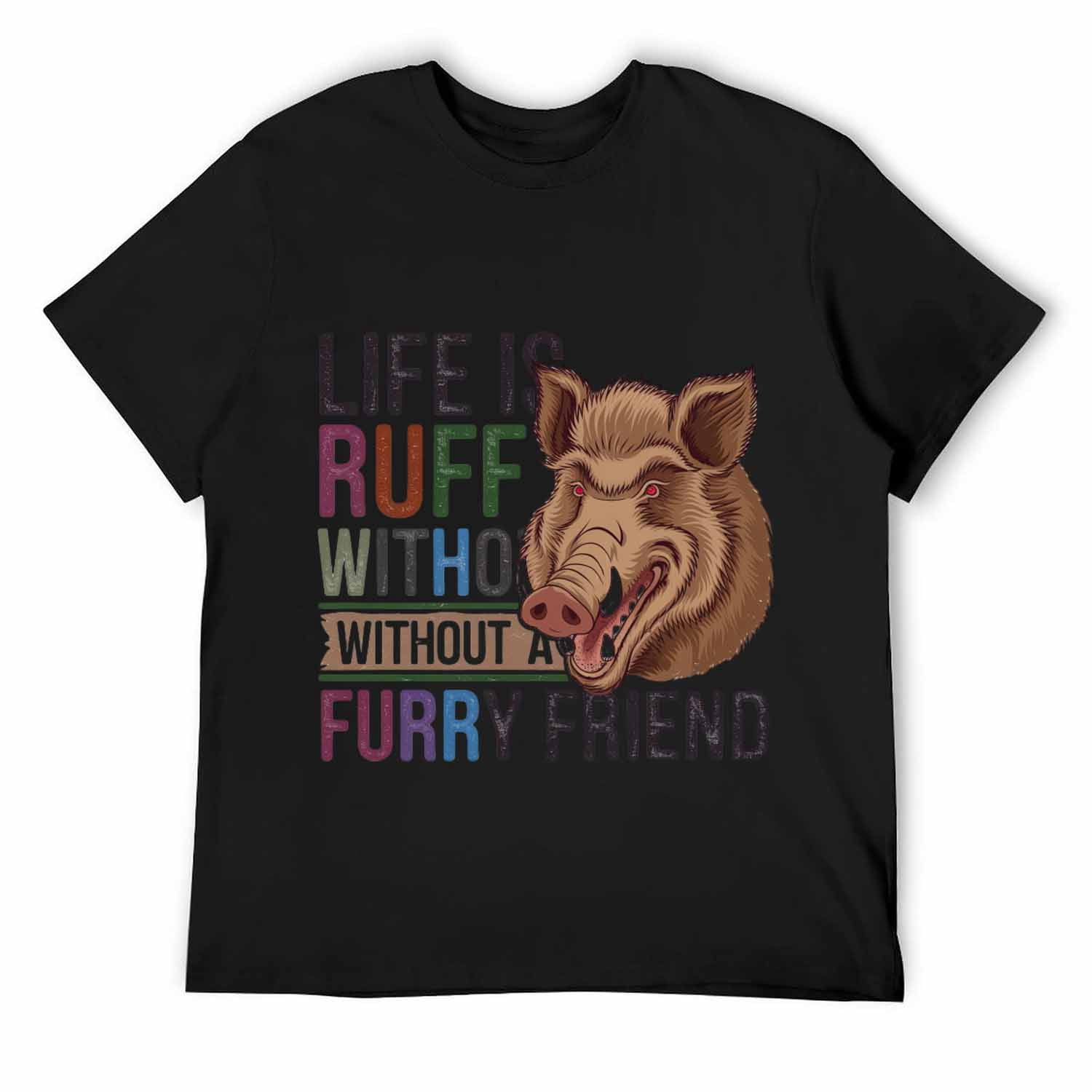 Without Ruff Life Is Ruff Without A Furry Friendt shirt design chicken National Park ...