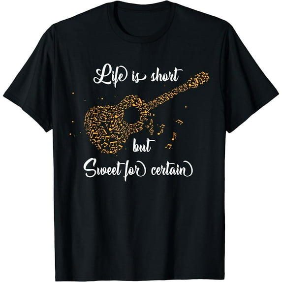 Life Is Short But Sweet For Certain T-Shirt Black 4X-Large