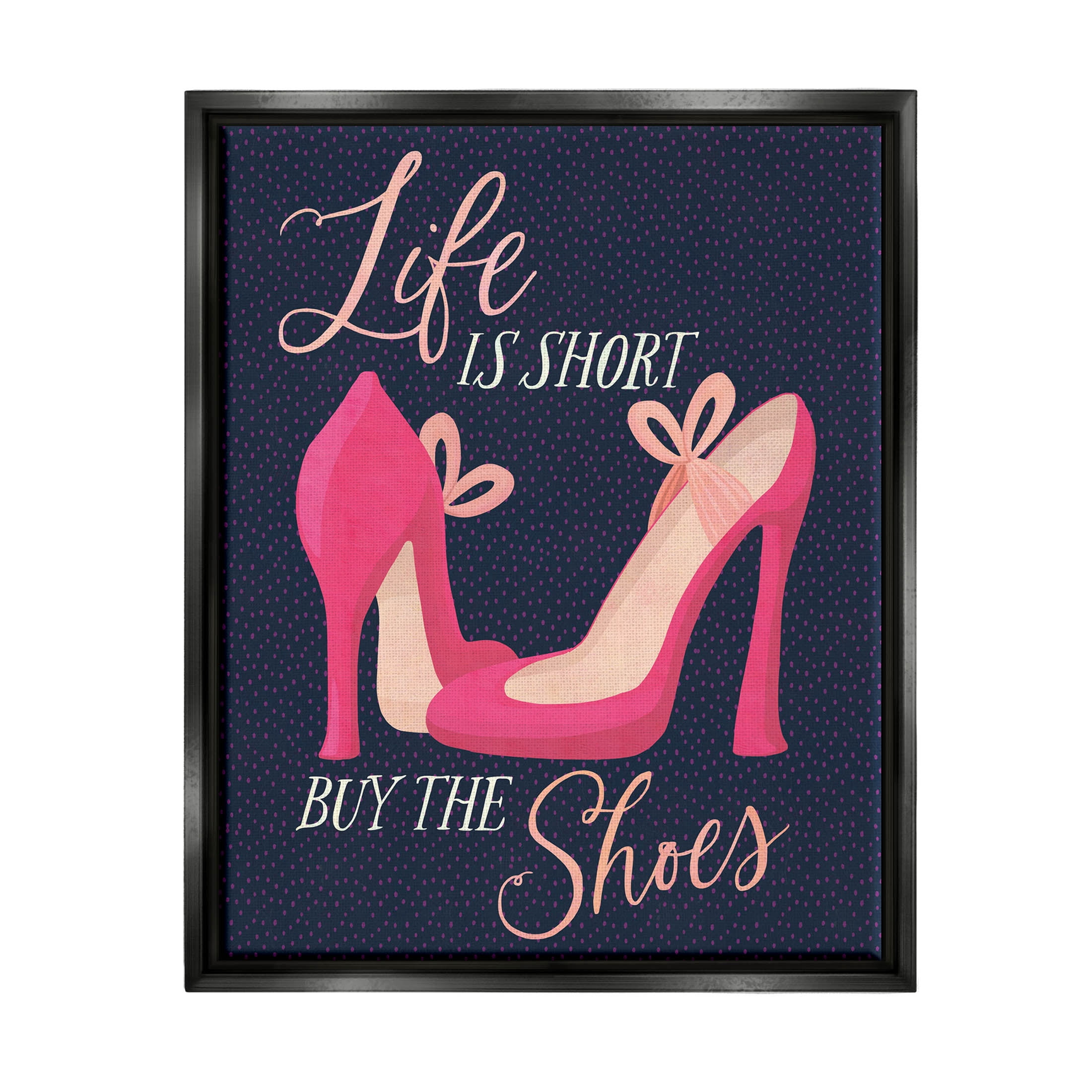 Life Is Short Buy The Shoes Phrase Beauty & Fashion Graphic Art Jet Black Framed Art Print Wall Art