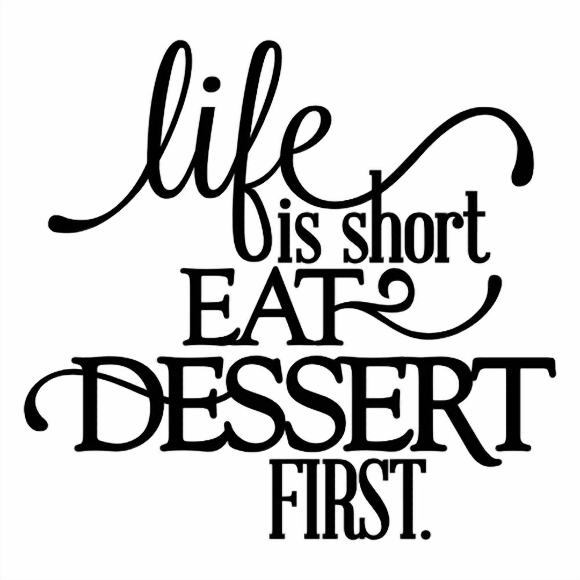 Eat Dessert First Quote, image size:2000x2000