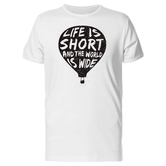Life Is Short Hot Air Balloon T-Shirt Men -Image by Shutterstock, Male Large