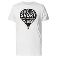 thumbnail image 1 of Life Is Short Hot Air Balloon T-Shirt Men -Image by Shutterstock, Male XX-Large, 1 of 4