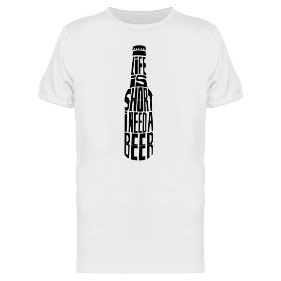 Life Is Short I Need A Beer T-Shirt Men -Image by Shutterstock, Male 3X-Large