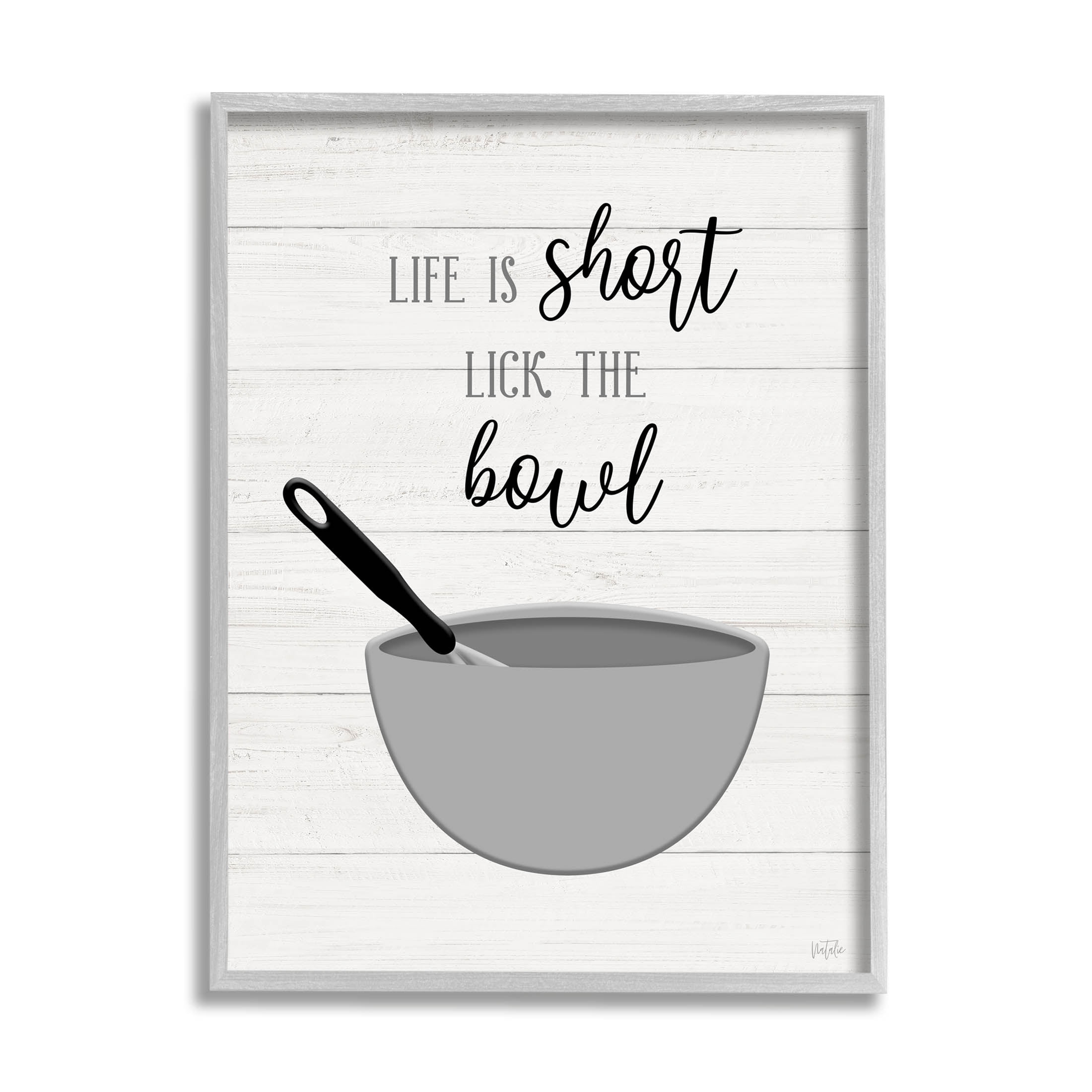 Life Is Short Lick The Bowl Phrase Typography Graphic Art Gray Framed Art Print Wall Art