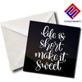 thumbnail image 1 of Life Is Short Make It Sweet - Quote Magnet for refrigerator. Great Gift! By Flexible Magnets, 1 of 3