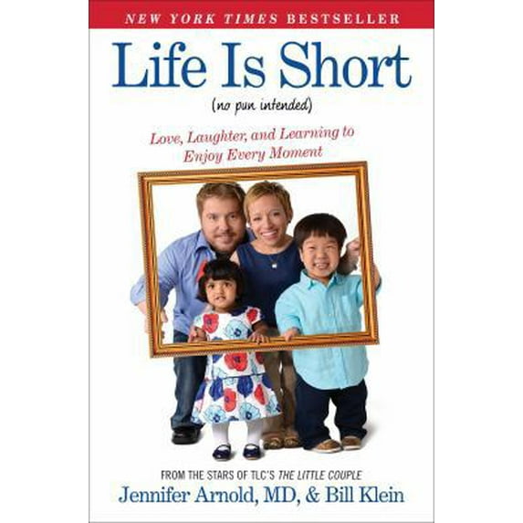 Pre-Owned Life Is Short (No Pun Intended): Love, Laughter, and Learning to Enjoy Every Moment (Paperback) 1476794774 9781476794778