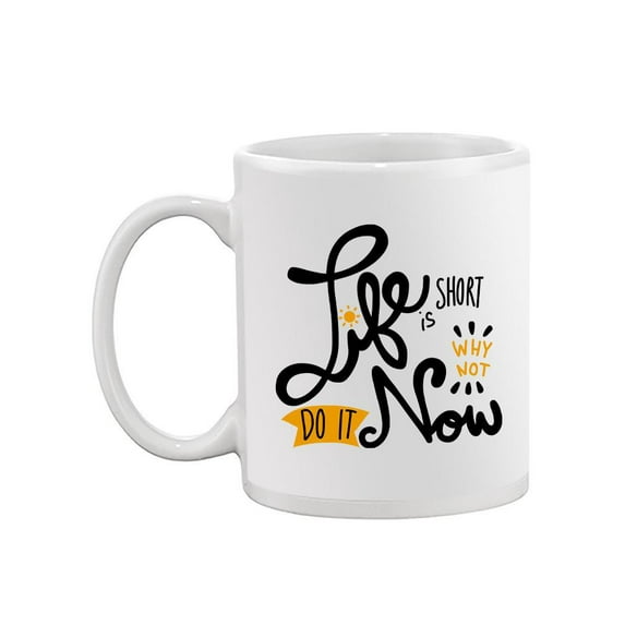 Life Is Short Quote Mug - Image by Shutterstock,