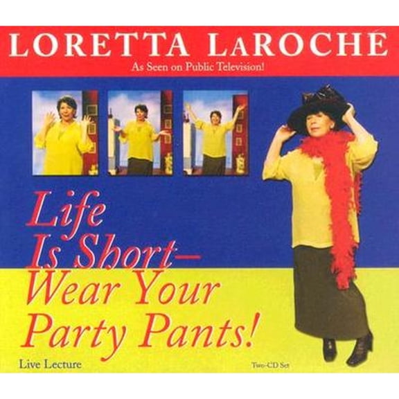 Life Is Short, Wear Your Party Pants