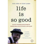 GEORGE DAWSON; RICHARD GLAUBMAN Life Is So Good (Paperback)