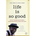thumbnail image 1 of Pre-Owned Life Is So Good (Paperback) 0812984870 9780812984873, 1 of 1