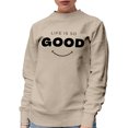 thumbnail image 1 of Life Is So Good Quote with a Smile, Appreciating Living, Sand Crewneck Sweatshirt, Small, 1 of 2