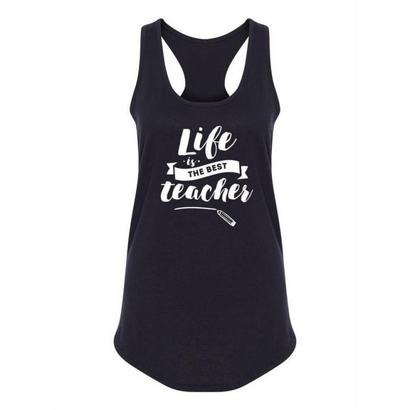 Life Is The Best Teacher Racerback Tank Women -Image by Shutterstock, Female Small