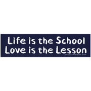 Life Is The School Love Is The Lesson Large Positive Statement Bumper Sticker Decal for Vehicles, Lockers, Skateboards