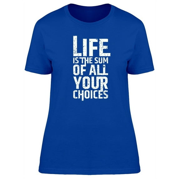 "Life Is The Sum..." Phrase T-Shirt Men -Image by Shutterstock, Male Medium