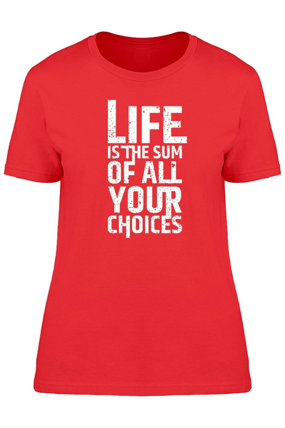"Life Is The Sum..." Phrase T-Shirt Men -Image by Shutterstock, Male Small