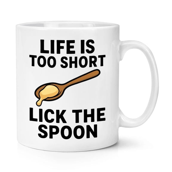 Life Is Too Short Lick The Spoon 11oz Mug Cup Funny Joke Thank you Inspirational Quote Baking Cake